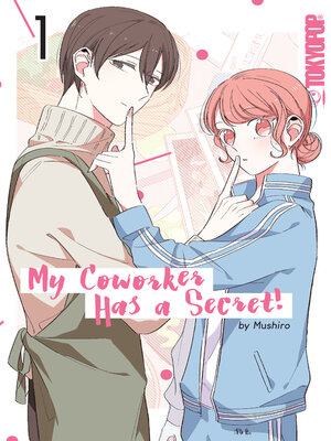 cover image of My Coworker Has a Secret!, Volume 1